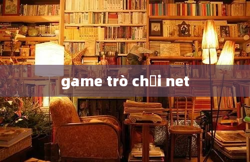 game trò chơi net