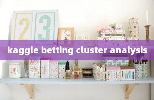 kaggle betting cluster analysis