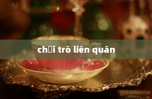 chơi trò liên quân