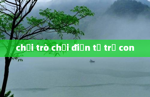 chơi trò chơi điện tử trẻ con