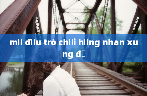 mở đầu trò chơi hồng nhan xung đế