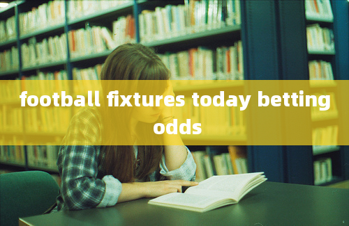 football fixtures today betting odds