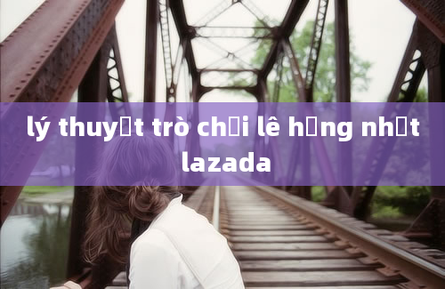 lý thuyết trò chơi lê hồng nhật lazada