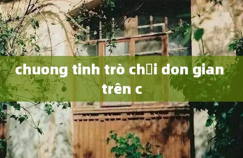 chuong tinh trò chơi don gian trên c