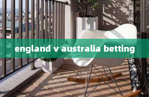 england v australia betting