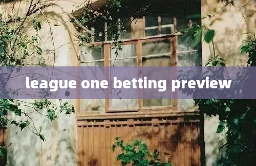 league one betting preview