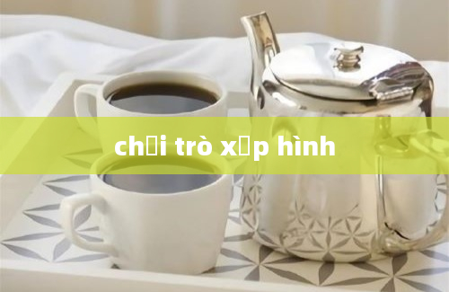 chơi trò xếp hình