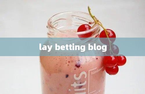 lay betting blog