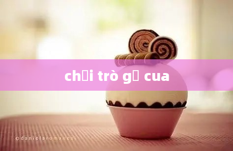 chơi trò gắ cua