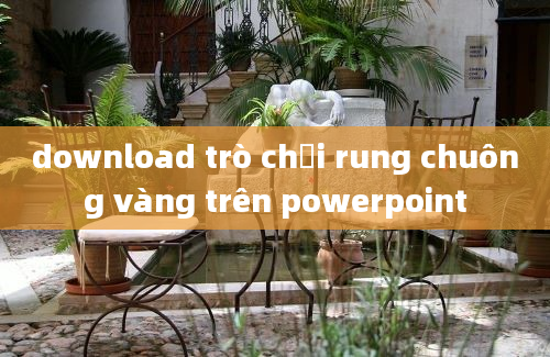 download trò chơi rung chuông vàng trên powerpoint