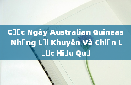 Cược Ngày Australian Guineas Những Lời Khuyên Và Chiến Lược Hiệu Quả