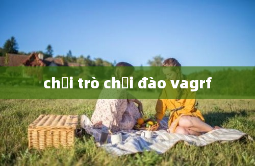 chơi trò chơi đào vagrf