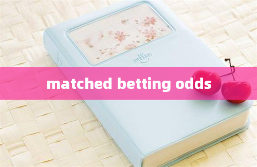 matched betting odds