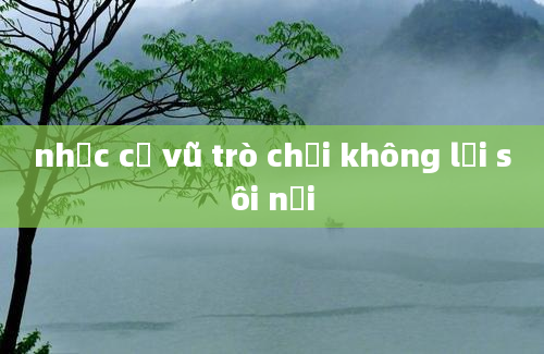 nhạc cổ vũ trò chơi không lời sôi nổi