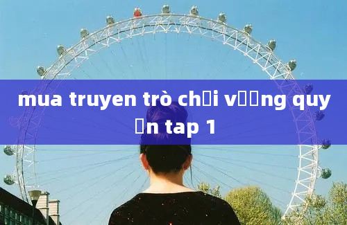 mua truyen trò chơi vương quyền tap 1