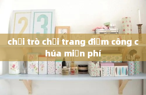 chơi trò chơi trang điểm công chúa miễn phí