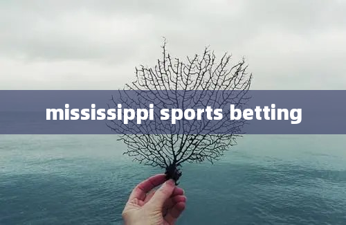 mississippi sports betting