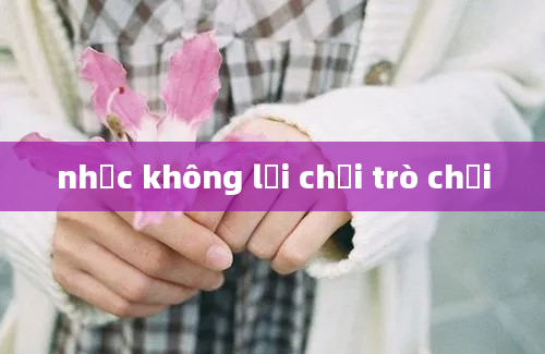 nhạc không lời chơi trò chơi