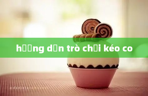 hướng dẫn trò chơi kéo co