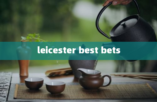 leicester best bets