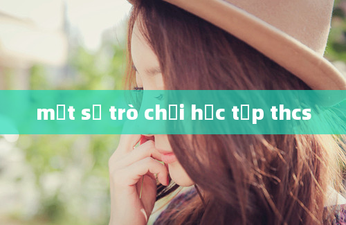 một số trò chơi học tập thcs