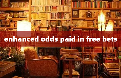 enhanced odds paid in free bets