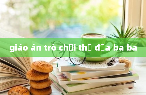 giáo án trò chơi thả đỉa ba ba