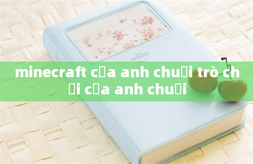 minecraft của anh chuối trò chơi của anh chuối