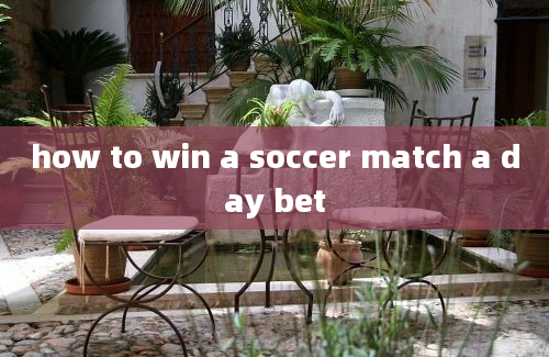 how to win a soccer match a day bet